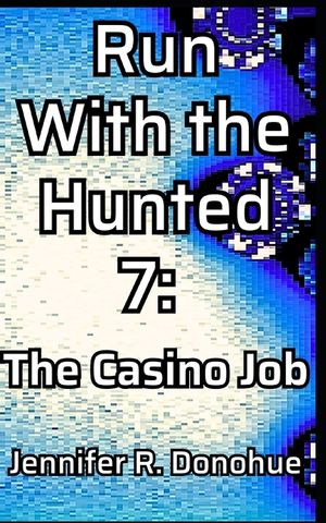Run With the Hunted 7: The Casino Job image number 0