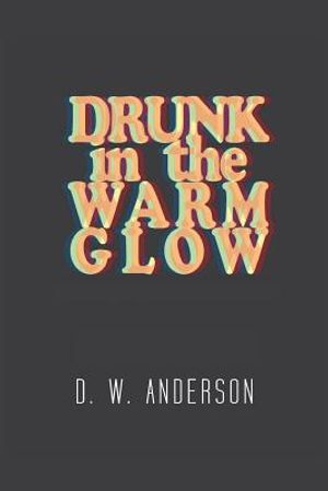 Drunk in the Warm Glow image number 0