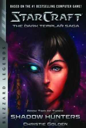 Starcraft: The Dark Templar Saga Book Two: Shadow Hunters image number 0
