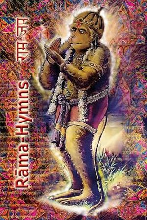 Rama Hymns: Hanuman-Chalisa, Rama-Raksha-Stotra, Bhushumdi-Ramayana, Nama-Ramayana, Rama-Shata-Nama-Stotra, Rama-Ashtakam and othe image number 0