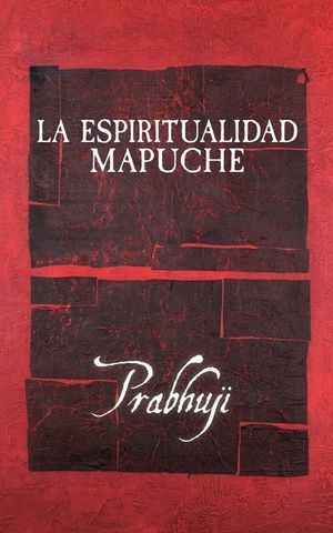 La espiritualidad mapuche image number 0