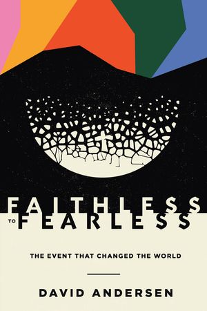 Faithless to Fearless: The Event that Changed the World image number 0
