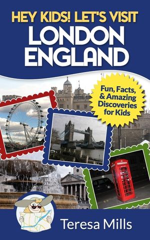 Hey Kids! Let's Visit London England: Fun, Facts and Amazing Discoveries for Kids image number 0