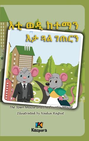 E'ti Wedi Keteman E'ta Gu'al G'eTern- The Town Mouse and the Country Mouse - Tigrinya Children's Book image number 0