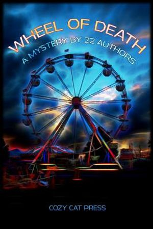 Wheel of Death: A Mystery by 22 Authors image number 0
