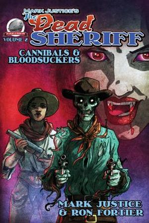Mark Justice's the Dead Sheriff Cannibals and Bloodsuckers image number 0