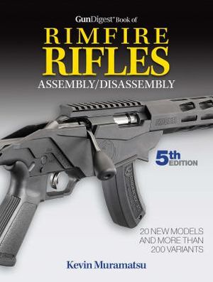 Gun Digest Book of Rimfire Rifles Assembly/Disassembly, 5th Edition image number 0