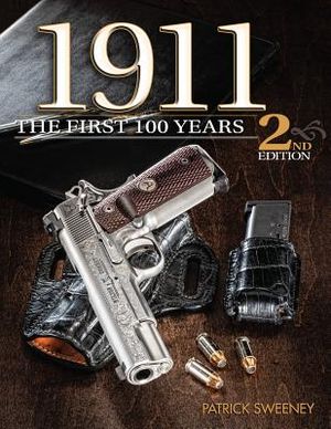 1911: The First 100 Years, 2nd Edition image number 0
