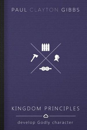 Kingdom Principles: Develop Godly Character image number 0