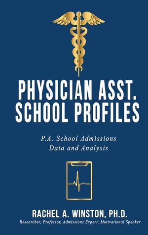 Physician Asst. School Profiles: P.A. School Admissions Data and Analysis image number 0