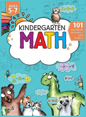 Kindergarten Math Workbook: 101 Fun Math Activities and Games Addition and Subtraction, Counting, Worksheets, and More Kindergarten and 1st Grade image number 0
