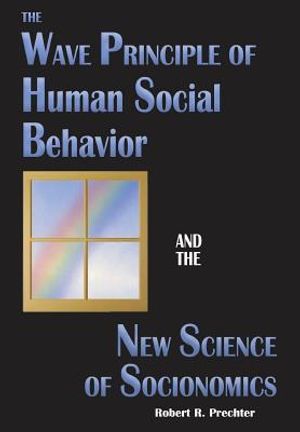 The Wave Principle of Human Social Behavior and the New Science of Socionomics image number 0