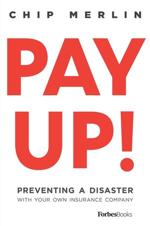 Pay Up!: Preventing a Disaster with Your Own Insurance Company image number 0