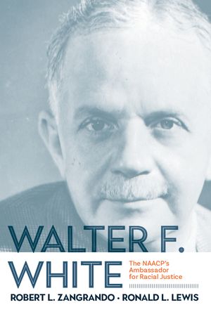 Walter F. White: The NAACP's Ambassador for Racial Justice image number 0