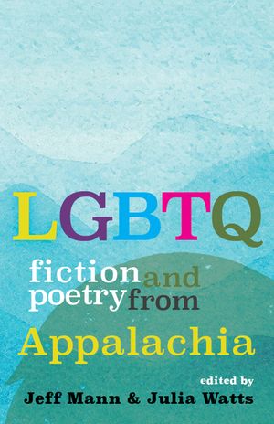 LGBTQ Fiction and Poetry from Appalachia image number 0