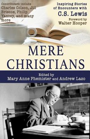 Mere Christians: Inspiring Stories of Encounters with C.S. Lewis image number 0
