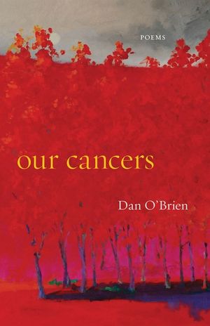 Our Cancers: Poems image number 0