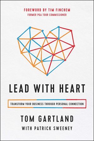 Lead with Heart: Transform Your Business Through Personal Connection image number 0
