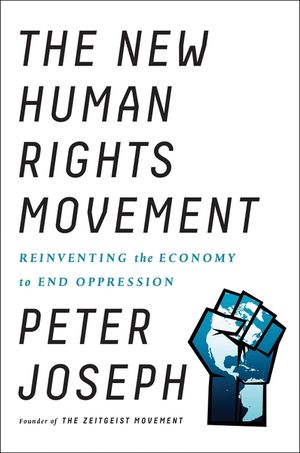 The New Human Rights Movement: Reinventing the Economy to End Oppression image number 0