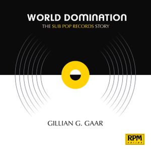 World Domination: The Sub Pop Records Story image number 0