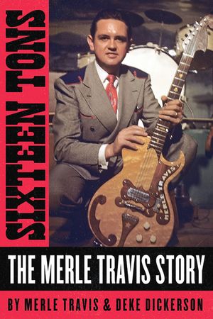 Sixteen Tons: The Merle Travis Story image number 0