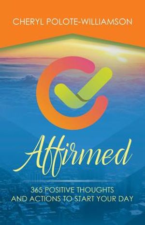 Affirmed: 365 Days of Positive Thoughts and Actions to Start Your Day image number 0