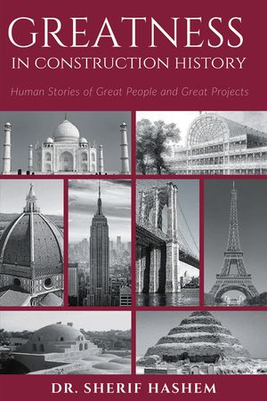Greatness in Construction History: Human Stories of Great People and Great Projects image number 0