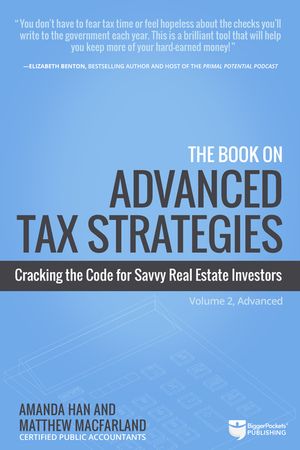 The Book on Advanced Tax Strategies: Cracking the Code for Savvy Real Estate Investors image number 0