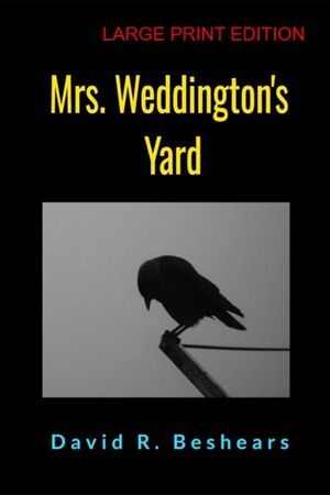 Mrs. Weddington's Yard: Large Print Edition image number 0