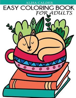 Easy Coloring Book for Adults: Beautiful Simple Designs for Seniors and Beginners image number 0