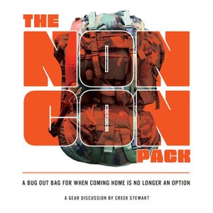 The NONCON PACK: A Bug Out Bag for When Coming Home is No Longer an Option image number 0