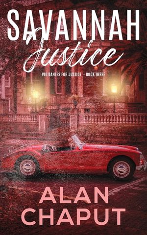 Savannah Justice: Vigilantes for Justice Book Three image number 0