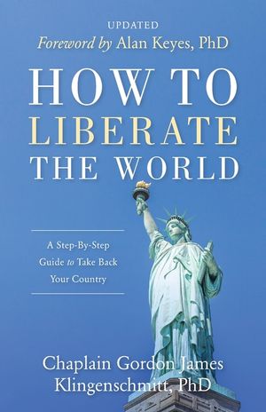 How To Liberate The World: A Step-By-Step Guide to Take Back Your Country UPDATED image number 0