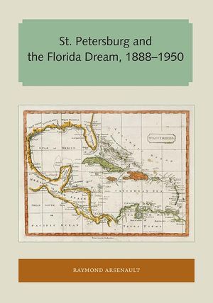 St. Petersburg and the Florida Dream, 1888-1950 image number 0