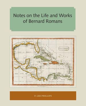 Notes on the Life and Works of Bernard Romans image number 0