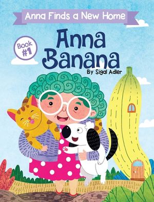 Anna Banana: Anna Finds a New Home image number 0