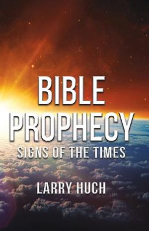 Bible Prophecy: Signs of the Times image number 0