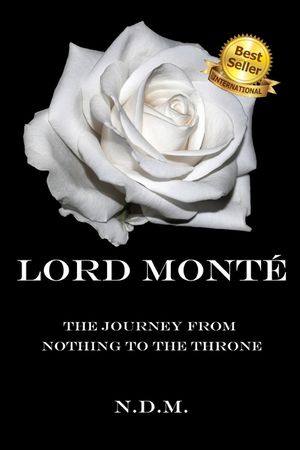 Lord Mont&eacute;: The Journey from Nothing to the Throne image number 0