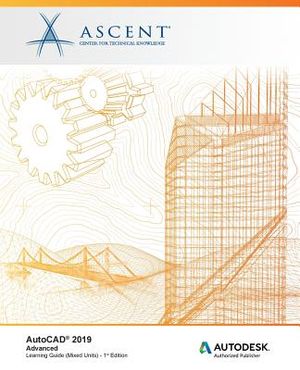 AutoCAD 2019: Advanced (Mixed Units): Autodesk Authorized Publisher image number 0