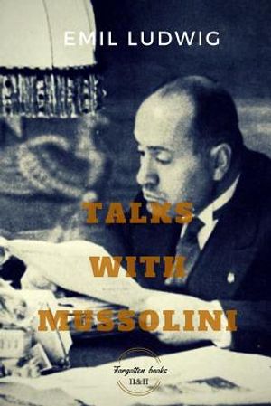 Talks with Mussolini: Unusual Conversations image number 0