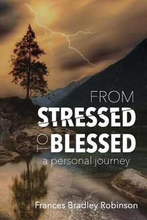 From Stressed to Blessed: A Personal Journey image number 0