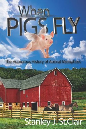 When Pigs Fly: The Humorous History of Animal Metaphors image number 0