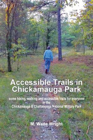 Accessible Trails in Chickamauga Park: some hiking, walking and accessible trails for everyone in the Chickamauga & Chattanooga National Military Park image number 0