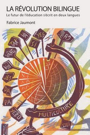 La R&eacute;volution bilingue: Le futur de l'&eacute;ducation s'&eacute;crit en deux langues image number 0