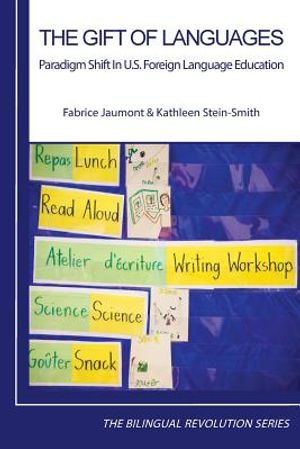 The Gift of Languages: Paradigm Shift in U.S. Foreign Language Education image number 0