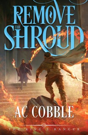 Remove the Shroud: The King's Ranger Book 3 image number 0
