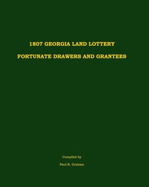 1807 Georgia Land Lottery Fortunate Drawers and Grantees image number 0