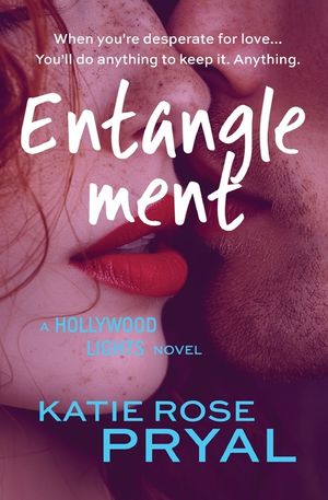 Entanglement: A Hollywood Lights Novel image number 0