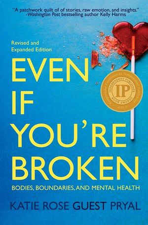 Even If You're Broken: Bodies, Boundaries, and Mental Health image number 0
