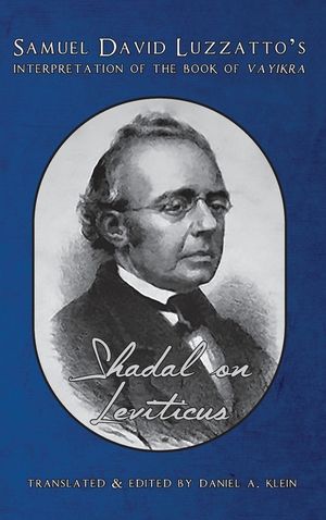 Shadal on Leviticus: Samuel David Luzzatto's Interpretation of the Book of Vayikra: Samuel David Luzzatto's Interpretation of the Book of image number 0